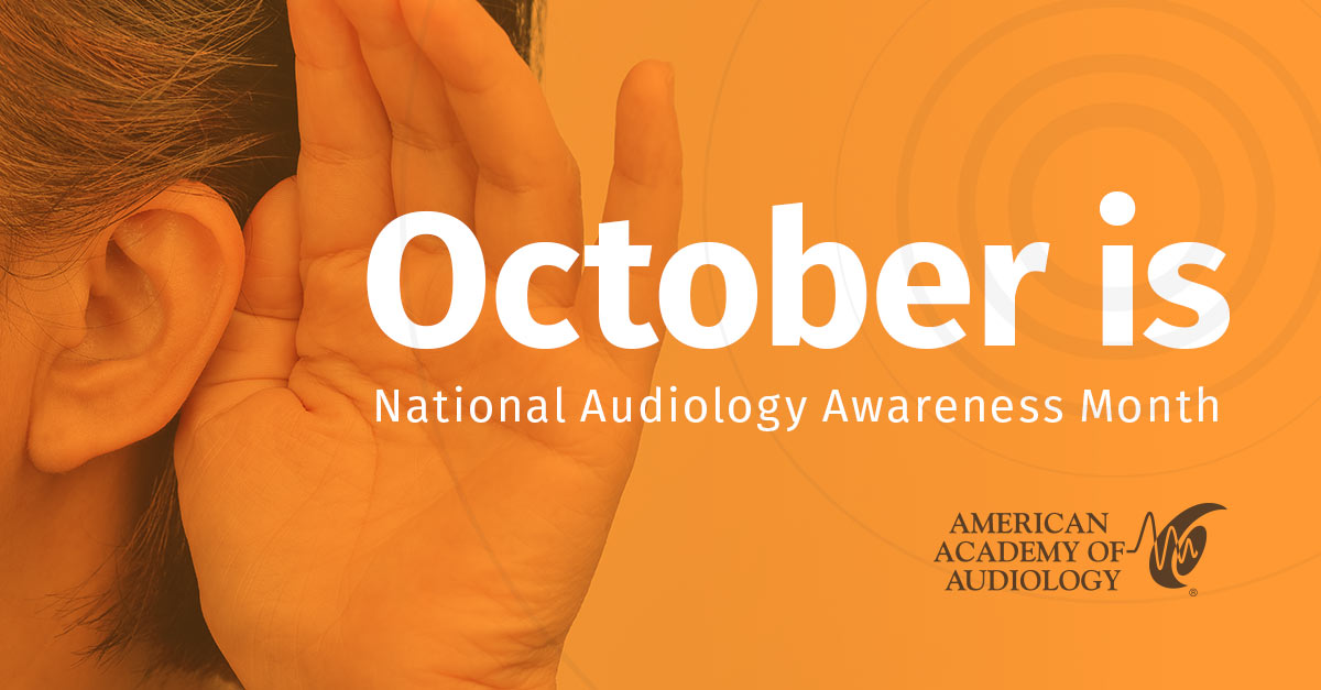 October is National Audiology Awareness Month